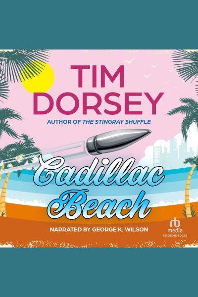 Cadillac Beach [electronic resource] / Tim Dorsey.