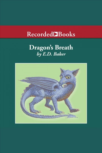Dragon's breath [electronic resource] / E.D. Baker.