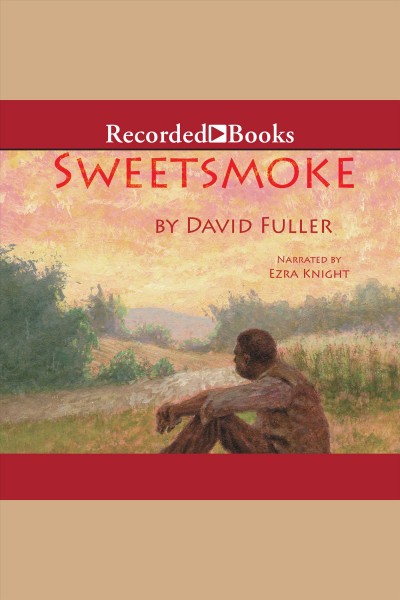 Sweetsmoke [electronic resource] / David Fuller.
