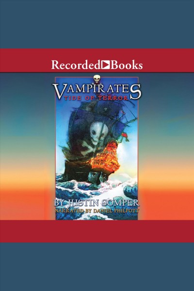 Vampirates. Tide of terror [electronic resource] / Justin Somper.