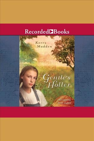 Gentle's Holler [electronic resource] / Kerry Madden.