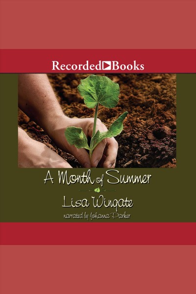 A month of summer [electronic resource] / Lisa Wingate.