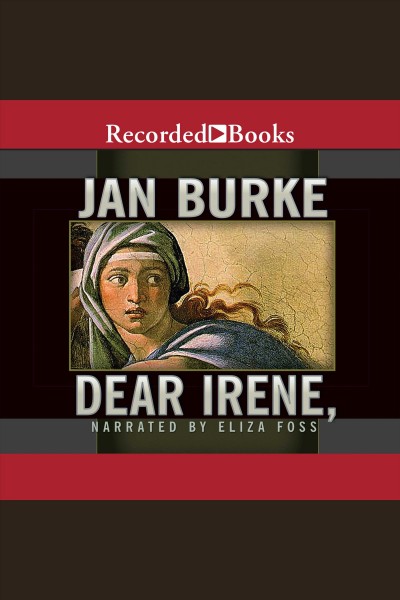 Dear Irene [electronic resource] / Jan Burke.