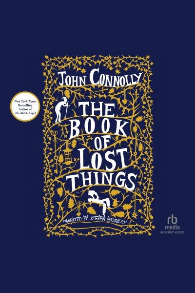 The book of lost things [electronic resource] / John Connolly.