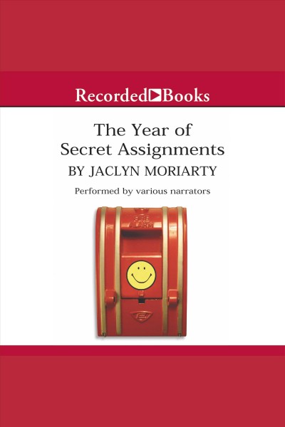 The year of secret assignments [electronic resource] / Jaclyn Moriarty.