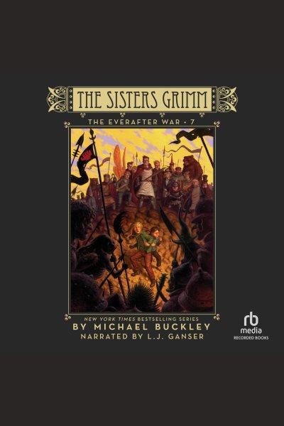 The Everafter War [electronic resource] / Michael Buckley.
