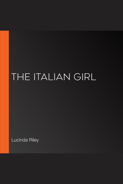The Italian girl [electronic resource] / Lucinda Riley.