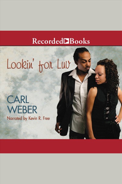 Lookin' for luv [electronic resource] / Carl Weber.