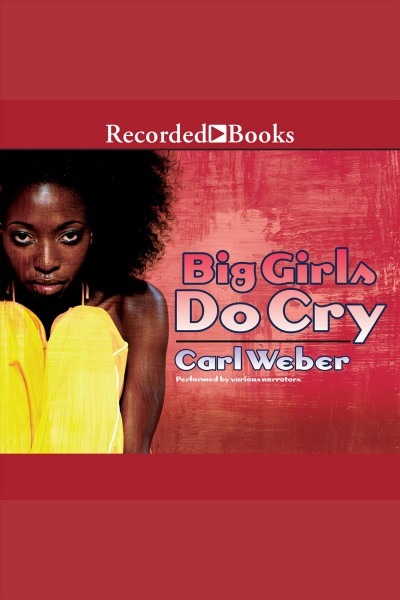 Big girls do cry [electronic resource] / Carl Weber.