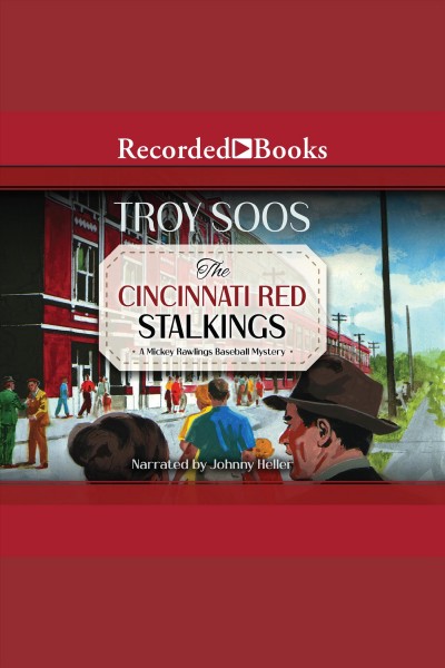 The Cincinnati Red stalkings [electronic resource] / Troy Soos.