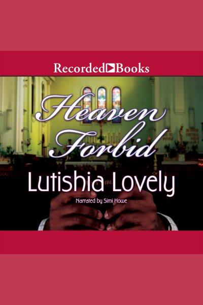 Heaven forbid [electronic resource] / Lutishia Lovely.