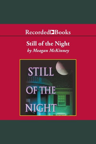 Still of the night [electronic resource] / Meagan McKinney.