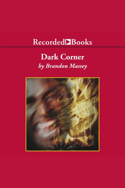 Dark corner [electronic resource] / Brandon Massey.