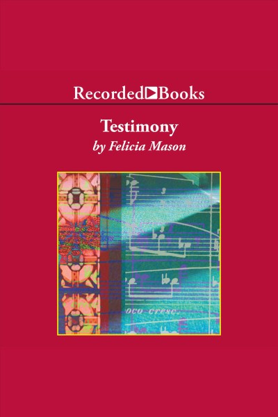 Testimony [electronic resource] / Felicia Mason.