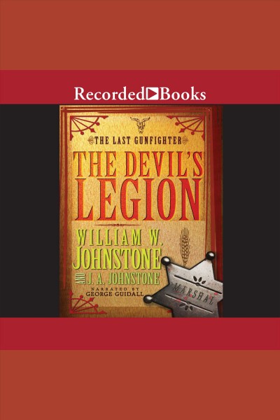 The last gunfighter. The devil's legion [electronic resource] / William W. Johnstone.