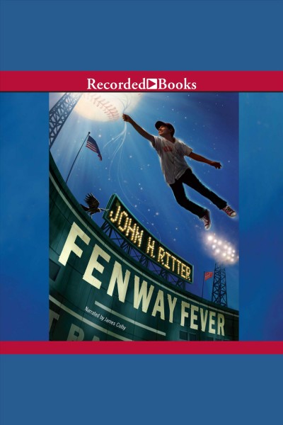 Fenway fever [electronic resource] / John H. Ritter.