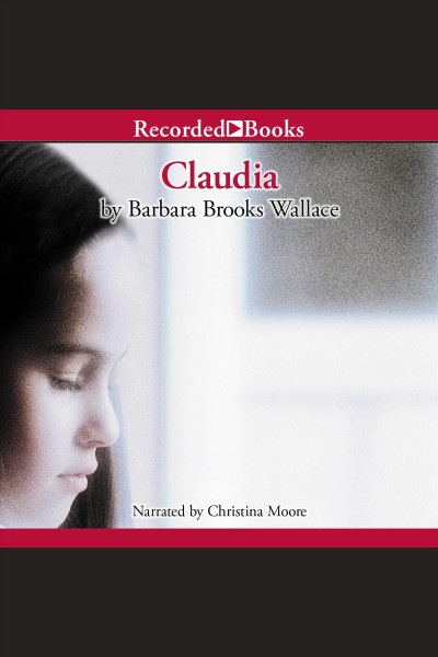 Claudia [electronic resource] / by Barbara Brooks Wallace.