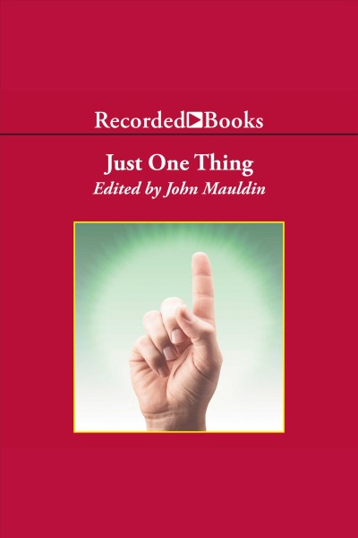 Just one thing [electronic resource] : twelve of the world's best investors reveal the one strategy you can't overlook / John Mauldin.