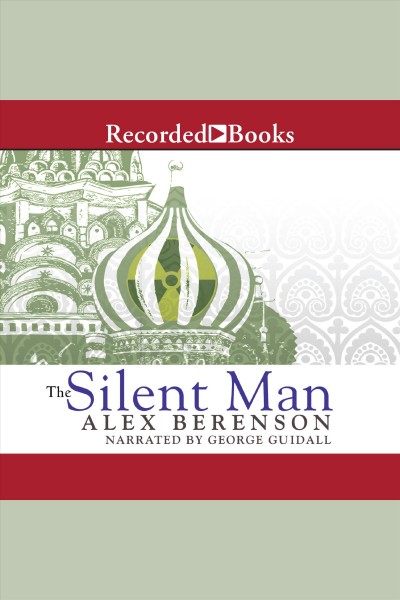 The silent man [electronic resource] / Alex Berenson.