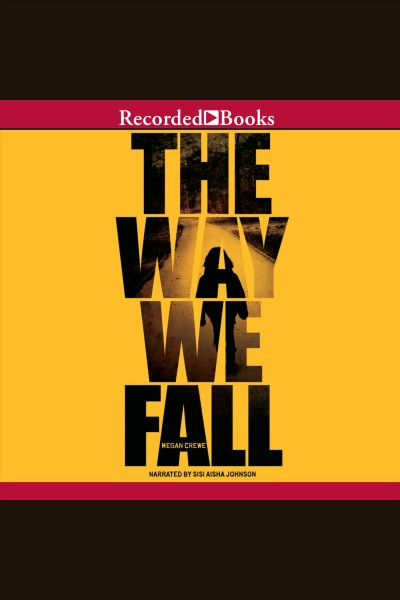 The way we fall [electronic resource] / Megan Crewe.