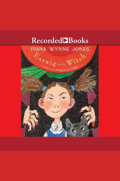 Earwig and the witch [electronic resource] / Diana Wynne Jones.