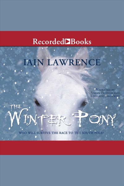 The winter pony [electronic resource] / Iain Lawrence.