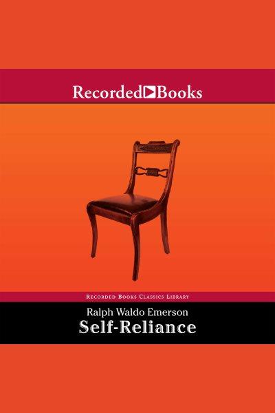 Self-reliance [electronic resource] / Ralph Waldo Emerson.