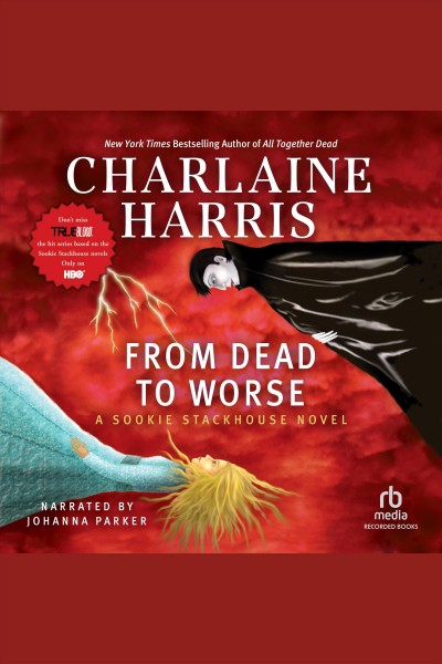 From dead to worse [electronic resource] / Charlaine Harris.