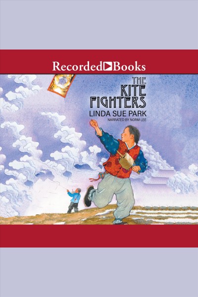 The kite fighters [electronic resource] / Linda Sue Park.