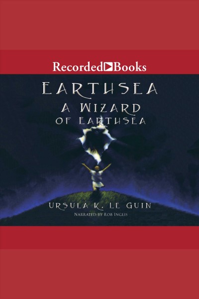 A wizard of Earthsea [electronic resource] / Ursula K. Le Guin.