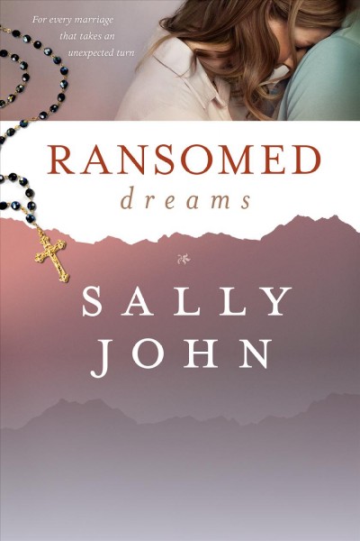 Ransomed dreams [electronic resource] : Side Roads Series, Book 1. Sally John.