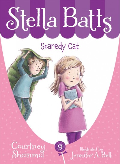 Scaredy cat Stella Batts Courtney Sheinmel ; illustrated by Jennifer A. Bell.