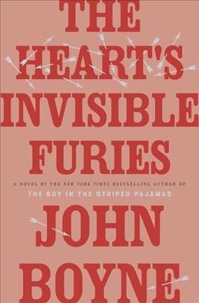 The heart's invisible furies / John Boyne.