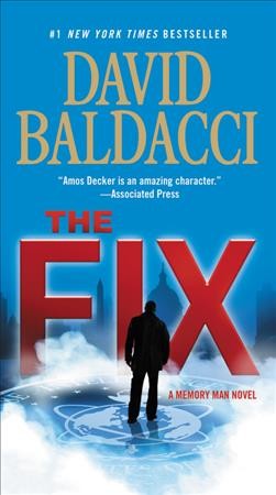 The fix [electronic resource]. David Baldacci.