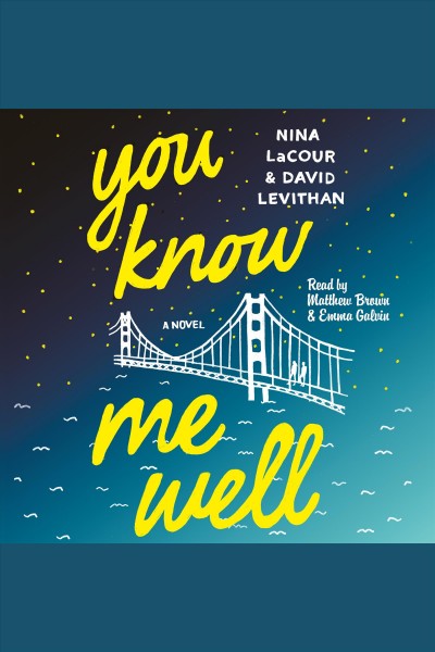 You know me well [electronic resource] : A Novel. David Levithan.