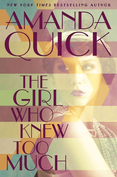 The girl who knew too much [electronic resource]. Amanda Quick.