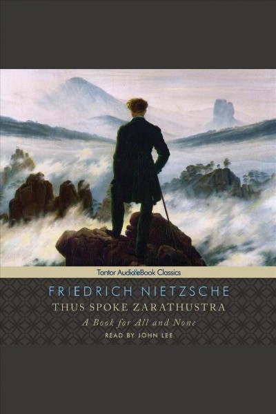 Thus spoke zarathustra [electronic resource] : A Book for All and None. Friedrich Nietzsche.