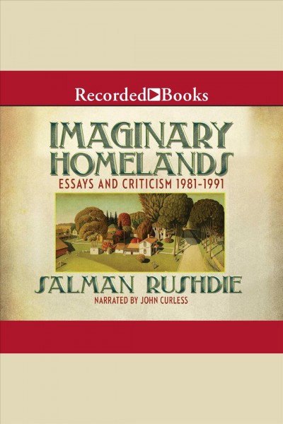 Imaginary homelands [electronic resource] : essays and criticicsm 1981-1991 / Salman Rushdie.