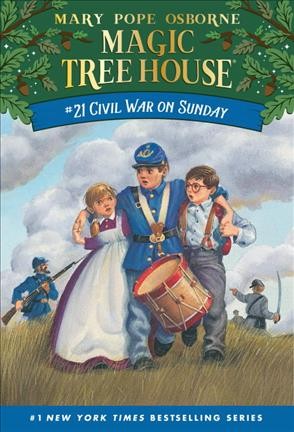 Magic Tree House #21: Civil War on Sunday / by Mary Pope Osborne ; illustrations by Sal Murdocca.