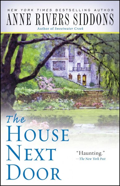 The house next door / Anne Rivers Siddons.
