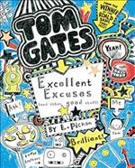 Tom Gates :   excellent excuses (and other good stuff) / by Liz Pichon.