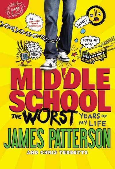 The worst years of my life / James Patterson and Chris Tebbetts ; illustrated by Laura Park.