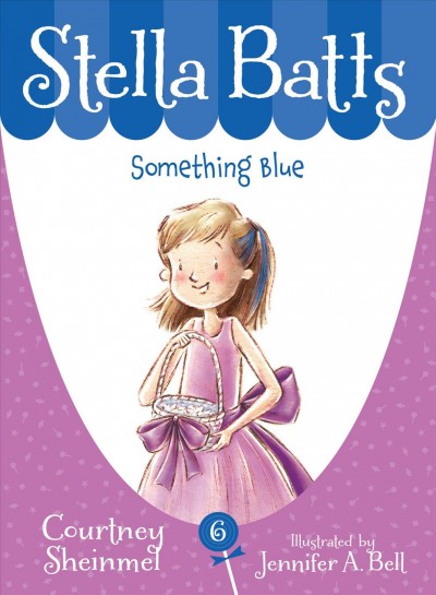 Something blue / Courtney Sheinmel ; illustrated by Jennifer A. Bell.