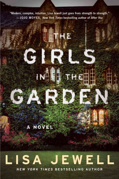 The girls  in the garden: a novel / Lisa Jewell.