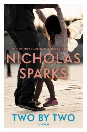 Two by two /Nicholas Sparks.