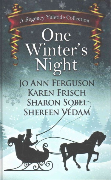 One winter's night : a Regency yuletide collection / Jo Ann Ferguson, Karen Frisch, Sharon Sobel, Shereen Vedam.