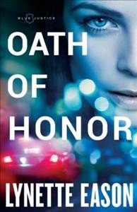 Oath of honor / Lynette Eason.