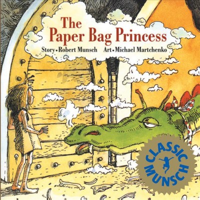The paper bag princess [electronic resource]. Robert Munsch.