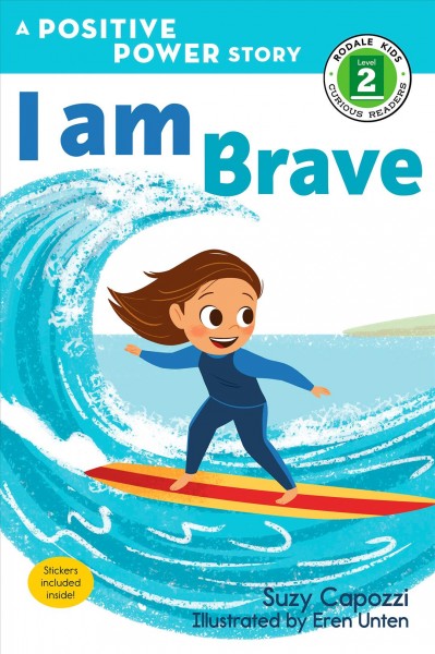 I am brave / Suzy Capozzi ; illustrations by Eren Unten.