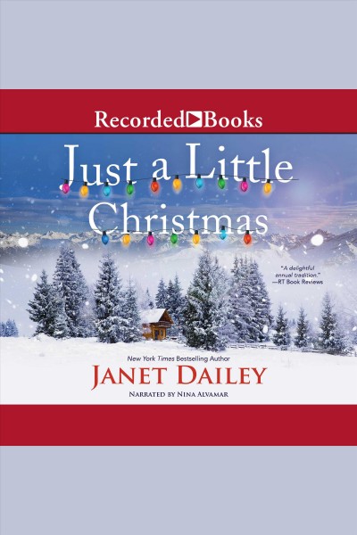Just a little Christmas [electronic resource] / Janet Dailey.